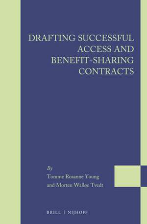 Drafting Successful Access and Benefit-sharing Contracts de Tomme Rosanne Young