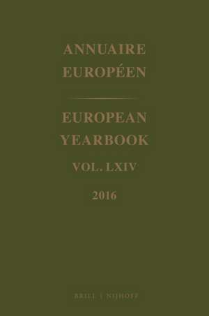 European Yearbook / Annuaire Européen, Volume 64 (2016) de Council of Europe