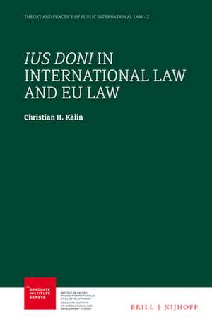 <i>Ius Doni</i> in International Law and EU Law de Christian H. Kälin