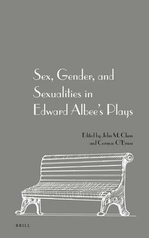 Sex, Gender, and Sexualities in Edward Albee's Plays de John M. Clum