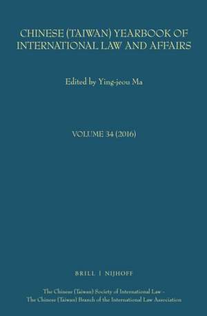 Chinese (Taiwan) Yearbook of International Law and Affairs, Volume 34 (2016) de Ying-jeou Ma