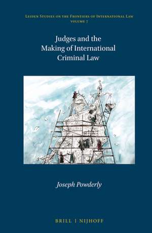 Judges and the Making of International Criminal Law de Joseph Powderly