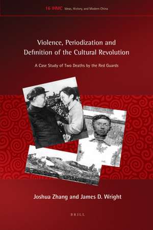 Violence, Periodization and Definition of the Cultural Revolution: A Case Study of Two Deaths by the Red Guards de Joshua Zhang