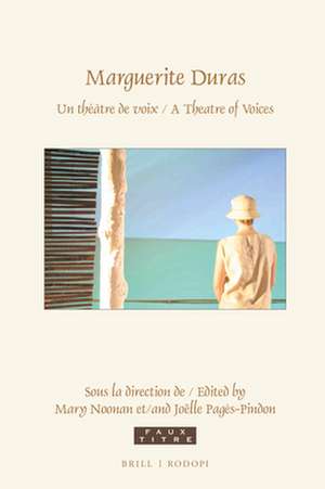 Marguerite Duras: Un théâtre de voix / A Theatre of Voices de Mary Noonan