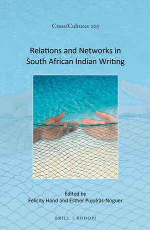 Relations and Networks in South African Indian Writing de Felicity Hand