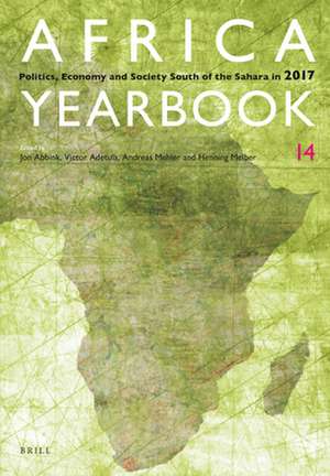 Africa Yearbook Volume 14: Politics, Economy and Society South of the Sahara in 2017 de Jon Abbink