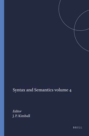 Syntax and Semantics volume 4 de John P. Kimball