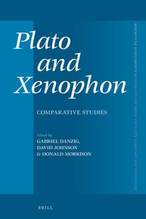 Plato and Xenophon: Comparative Studies de Gabriel Danzig