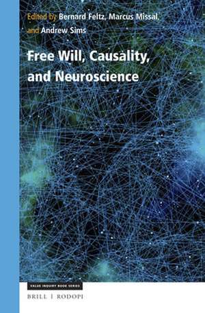 Free Will, Causality, and Neuroscience de Bernard Feltz