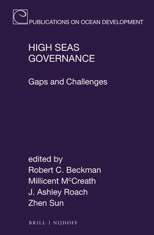 High Seas Governance: Gaps and Challenges de Robert C. Beckman