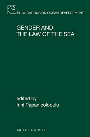 Gender and the Law of the Sea de Irini Papanicolopulu