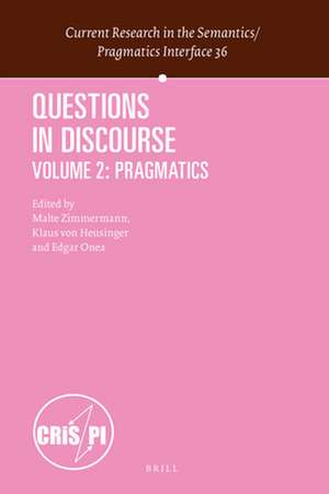 Questions in Discourse: Volume 2: Pragmatics de Malte Zimmermann