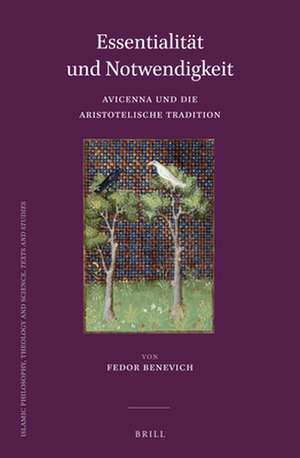 Essentialität und Notwendigkeit: Avicenna und die Aristotelische Tradition de Fedor Benevich