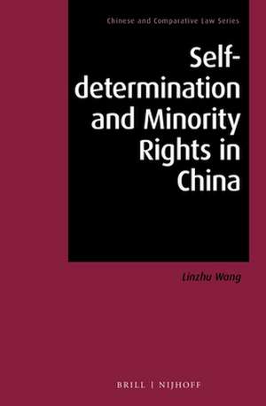 Self-determination and Minority Rights in China de Linzhu Wang