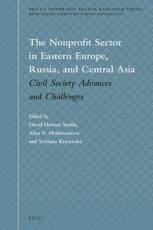 The Nonprofit Sector in Eastern Europe, Russia, and Central Asia: Civil Society Advances and Challenges de David Horton Smith