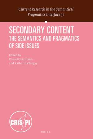 Secondary Content: The Semantics and Pragmatics of Side Issues de Daniel Gutzmann