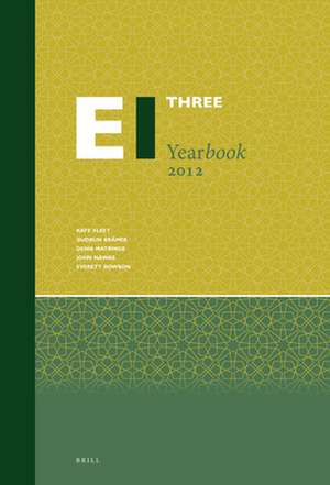 Encyclopaedia of Islam Three Yearbook 2012 de Kate Fleet