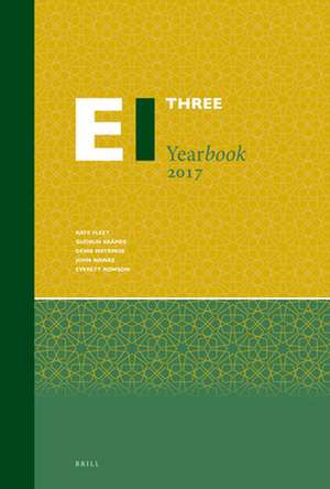 Encyclopaedia of Islam Three Yearbook 2017 de Kate Fleet