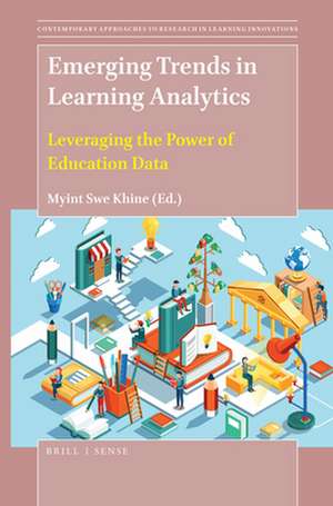 Emerging Trends in Learning Analytics: Leveraging the Power of Education Data de Myint Swe Khine