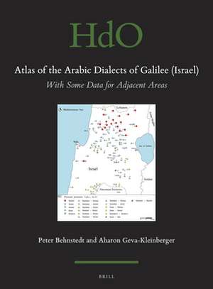 Atlas of the Arabic Dialects of Galilee (Israel): With Some Data for Adjacent Areas de Peter Behnstedt