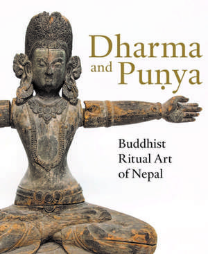 Dharma and Puṇya: Buddhist Ritual Art of Nepal de Jinah Kim