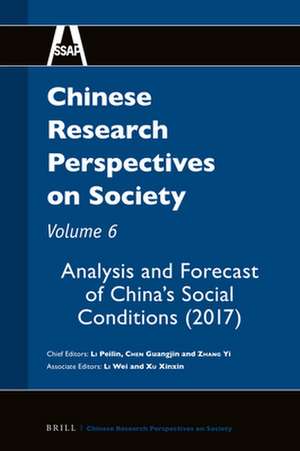 Chinese Research Perspectives on Society, Volume 6: Analysis and Forecast of China's Social Conditions (2017) de Peilin LI