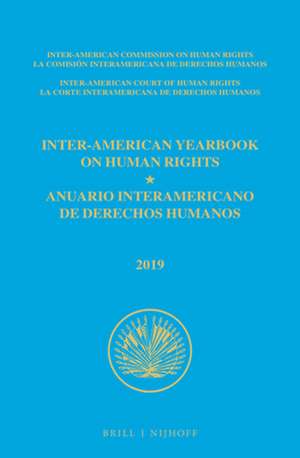 Inter-American Yearbook on Human Rights / Anuario Interamericano de Derechos Humanos, Volume 35 (2019) (2 VOLUME SET) de Inter-American Commission on Human Rights