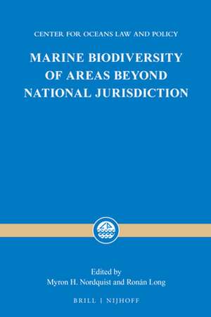 Marine Biodiversity of Areas beyond National Jurisdiction de Myron H. Nordquist