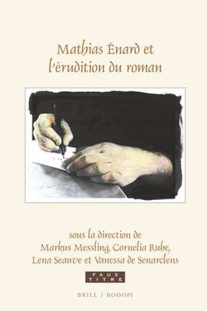 Mathias Énard et l’érudition du roman de Markus Messling