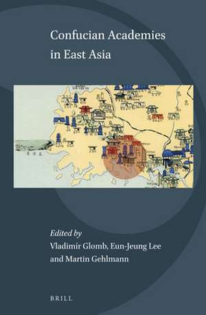 Confucian Academies in East Asia de Vladimir Glomb