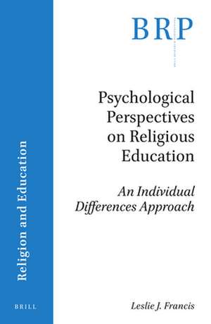 Psychological Perspectives on Religious Education: An Individual Differences Approach de Leslie J. Francis