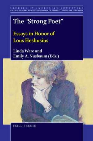 The "Strong Poet": Essays in Honor of Lous Heshusius de Linda Ware