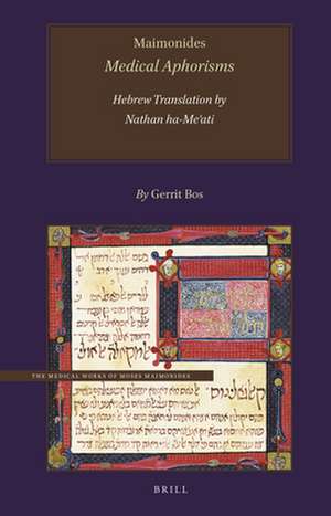 Maimonides, <i>Medical Aphorisms</i>, Hebrew Translation by Nathan ha-Meʾati de Gerrit Bos