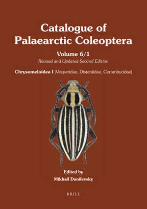 Chrysomeloidea I (Vesperidae, Disteniidae, Cerambycidae): Updated and Revised Second Edition de Mikhail Danilevsky