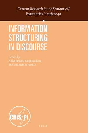 Information Structuring in Discourse de Anke Holler