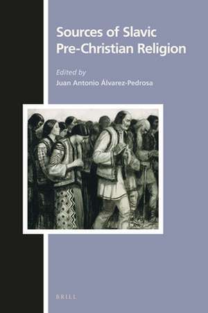 Sources of Slavic Pre-Christian Religion de Juan Antonio Álvarez-Pedrosa