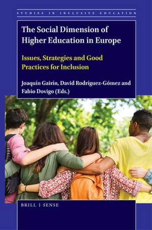 The Social Dimension of Higher Education in Europe: Issues, Strategies and Good Practices for Inclusion de Joaquín Gairín