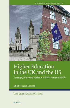 Higher Education in the UK and the US: Converging University Models in a Global Academic World? de Sarah Pickard