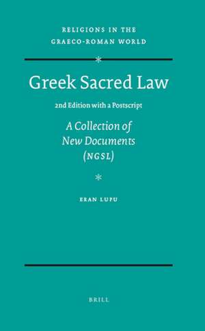 Greek Sacred Law (2nd Edition with a Postscript): A Collection of New Documents (NGSL) de Eran Lupu