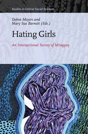 Hating Girls: An Intersectional Survey of Misogyny de Debra Meyers