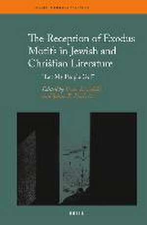 The Reception of Exodus Motifs in Jewish and Christian Literature: “Let My People Go!” de Beate Kowalski