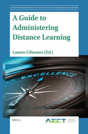 A Guide to Administering Distance Learning de Lauren Cifuentes