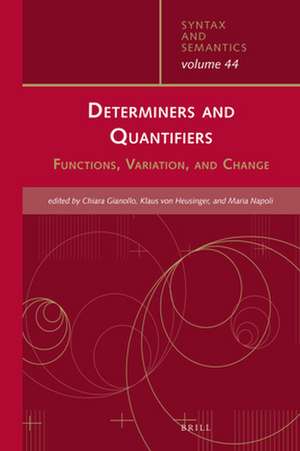 Determiners and Quantifiers: Functions, Variation, and Change de Chiara Gianollo