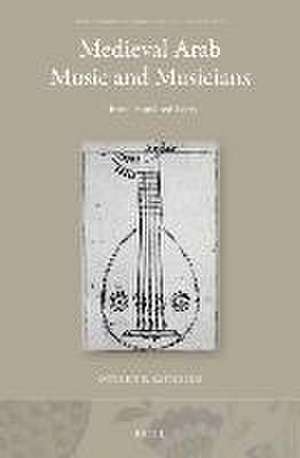 Medieval Arab Music and Musicians: Three Translated Texts de Dwight Reynolds