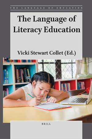 The Language of Literacy Education de Vicki Stewart Collet