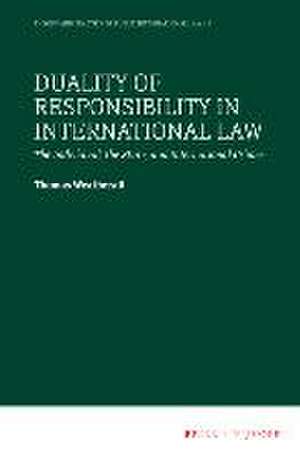 Duality of Responsibility in International Law: The Individual, the State, and International Crimes de Thomas Weatherall