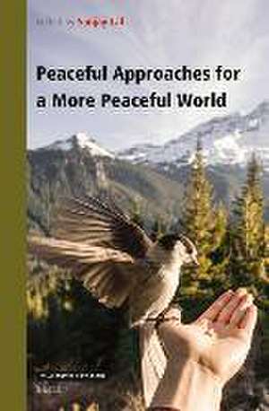 Peaceful Approaches for a More Peaceful World de Sanjay Lal