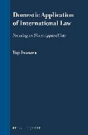 Domestic Application of International Law: Focusing on Direct Applicability de Yuji Iwasawa