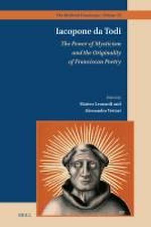 Iacopone da Todi: The Power of Mysticism and the Originality of Franciscan Poetry de Matteo Leonardi