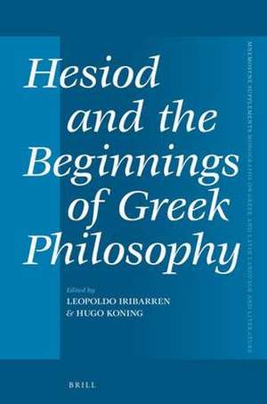 Hesiod and the Beginnings of Greek Philosophy de Leopoldo Iribarren